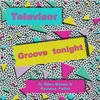About Groove Tonight Song