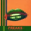 About FREAKS Song