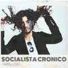About Socialista Cronico Song