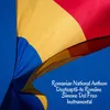Romanian National Anthem - Deşteaptă-te Române