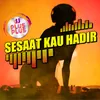 About Sesaat Kau Hadir Song