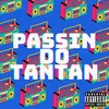 About PASSIN DO TAN TAN Song