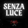 About Senza Luce Song