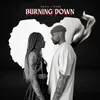 About Burning Down Song
