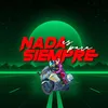 About Nada es para Siempre Song