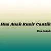 Hus Anak Kusir Cantik