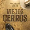 About Viejos Los Cerros Song