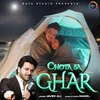 About Chota Sa Ghar Song