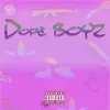 About Dope boyz Song