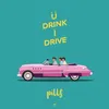 U Drink I Drive