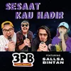 Sesaat Kau Hadir