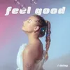 About feel good Song