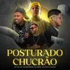 About Posturado Chucrão Song