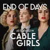 About End of Days (As Featured In "Cable Girls") Song