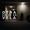 About Otra Noche en Vela Song