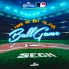 About Take Me Out To The Ball Game Song