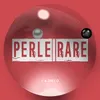 About Perle Rare Song