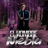 About El Hombre Niebla Song