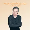 About #Vaknatpåfelsida Song