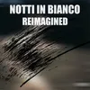 Notti In Bianco