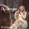 About Ay Üreyim Song