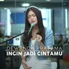 Ingin Jadi Cintamu