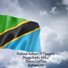 National Anthem Of Tanzania - Mungu ibariki Afrika