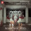 About Make You Feel Song