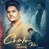About Chalo Theek Hai Song