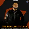 About The Royal Rajputana Song