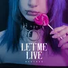 About Let me live Song