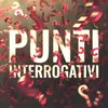 About Punti Interrogativi Song