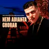 About Nem adianta chorar Song
