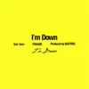 About I’m Down Song