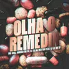 About Olha o Remedin Song