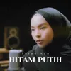 About Hitam Putih Song