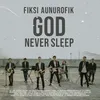 About God Never Sleep Song