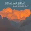 About Kaho Na Kaho Song