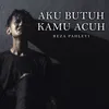 About AKU BUTUH KAMU ACUH Song