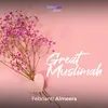 About Great Muslimah Song