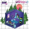 About Waking Up (In Roges Di Rende Is Good) Song