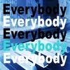 About Everybody Song