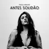 About Antes Solidão Song
