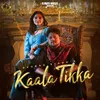 About Kaala Tikka Song