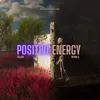 About Positive Energy Song