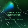 About Dansa til að gleyma þér Song