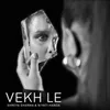 About VEKH LE Song