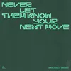 About Never Let Them Know Your Next Move Song