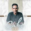 About Jo Hai Sahi Hai Song