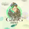 About GắnG Song